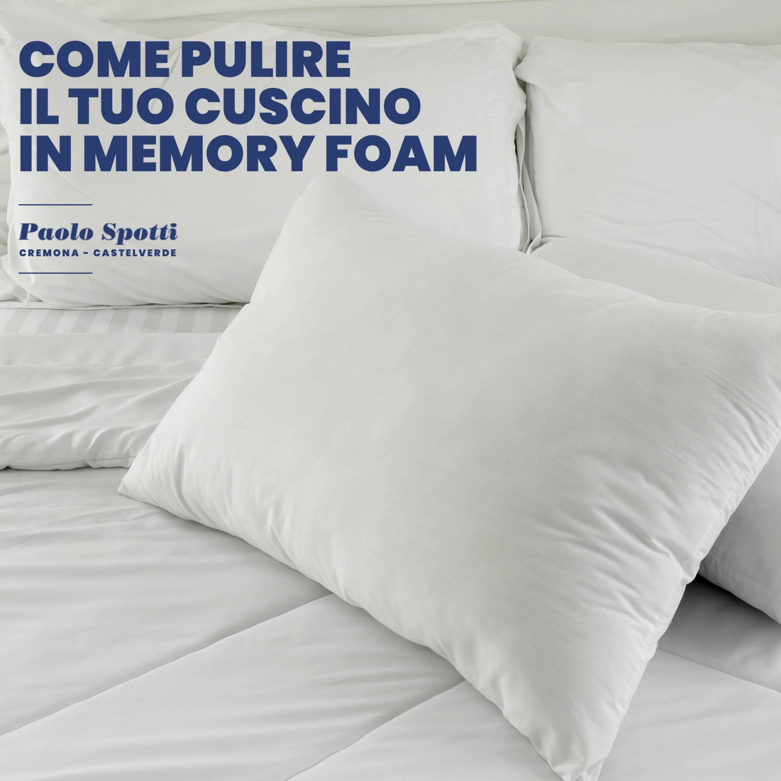 Come pulire il cuscino in memory foam - Paolo Spotti - Cremona